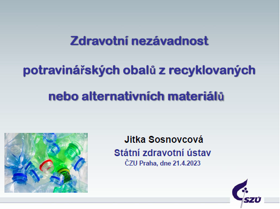 Zdravotní nezávadnost potravinářských obalů z recyklovaných nebo alternativních materiálů_Sosnovcová-SZU